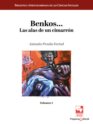 cover image of Benkos... Las alas de un cimarrón, Volumen 1